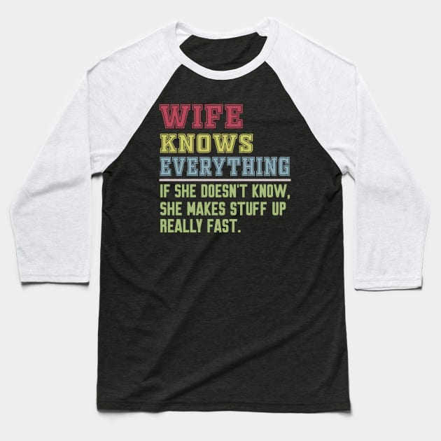 Wife knows everything vintage Baseball T-Shirt by Work Memes